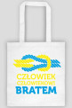 Torba - CZŁOWIEK CZŁOWIEKOWI BRATEM