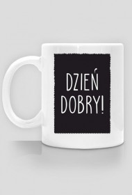 Kubek - Dzień Dobry!