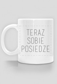 Kubek - Teraz sobie posiedze