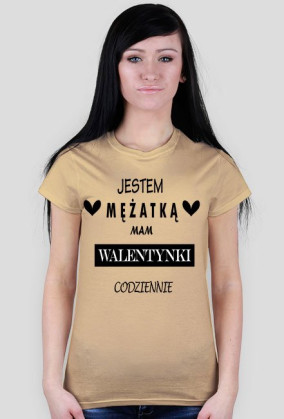 Jestem mężatką mam walentynki codziennie