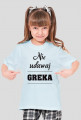 Koszulka dziewczęca - Nie udawaj Greka