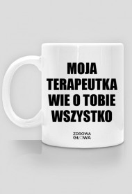 MOJA TERAPEUTKA - kubek