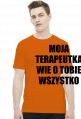 MOJA TERAPEUTKA - koszulka męska