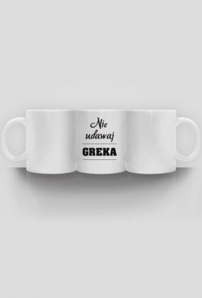 Kubek Nie udawaj Greka