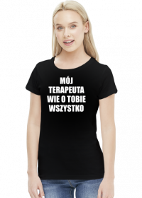 MÓJ TERAPEUTA - koszulka damska