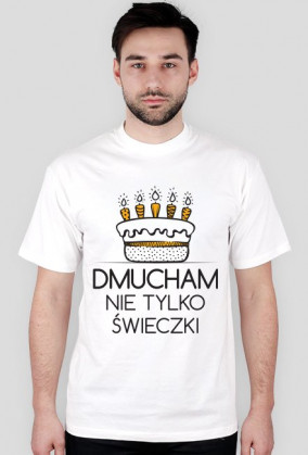 Koszulka z nadrukiem (Dmucham nie tylko..)