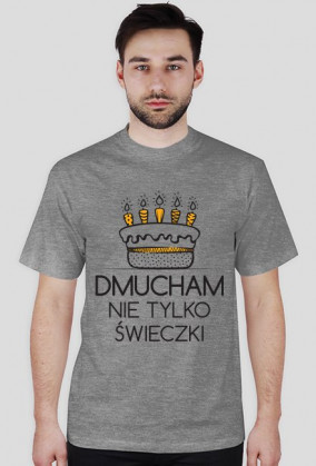 Koszulka z nadrukiem (Dmucham nie tylko..)