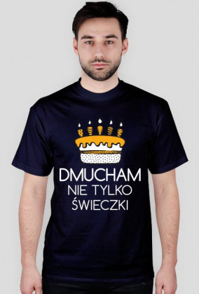 Koszulka z nadrukiem (Dmucham nie tylko..)