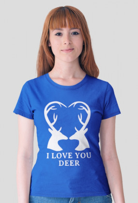 I love you deerly koszulka damska