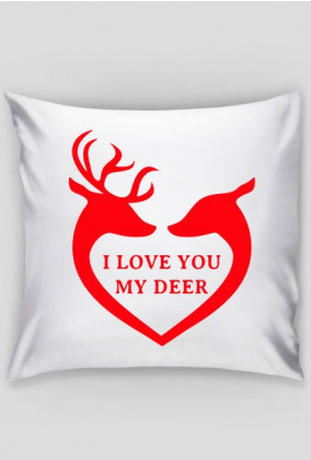 I love you my deer poszewka na poduszkę walentynki