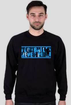 football never die black hoodie