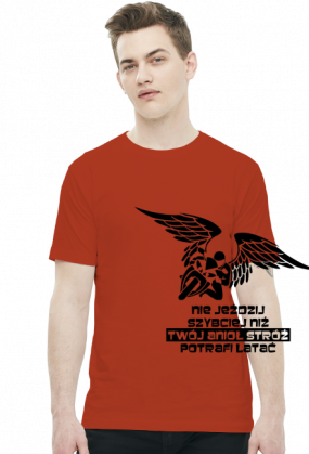NIE JEŹDZIJ SZYBCIEJ NIŻ TWÓJ ANIOŁ STRÓŻ POTRAFI LATAĆ - męska koszulka motocyklowa