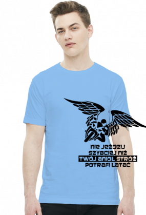 NIE JEŹDZIJ SZYBCIEJ NIŻ TWÓJ ANIOŁ STRÓŻ POTRAFI LATAĆ - męska koszulka motocyklowa