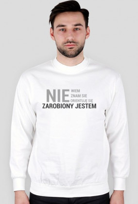 Bluza "Nie wiem, nie orientuje się"