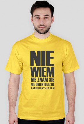 Koszulka "Nie wiem, nie orientuje się"
