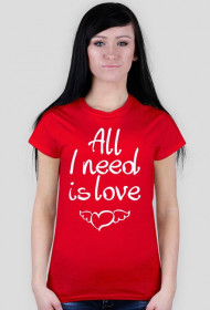 Koszukla z nadrukiem (All I need is love)