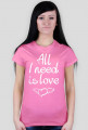 Koszukla z nadrukiem (All I need is love)
