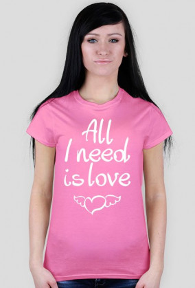 Koszukla z nadrukiem (All I need is love)