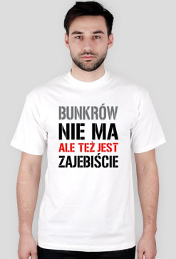Koszulka "Bunkrów nie ma"