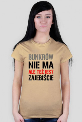 Koszulka damska "Bunkrów nie ma"