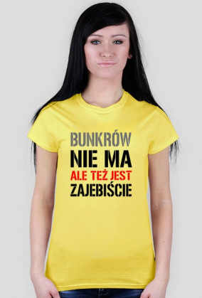 Koszulka damska "Bunkrów nie ma"
