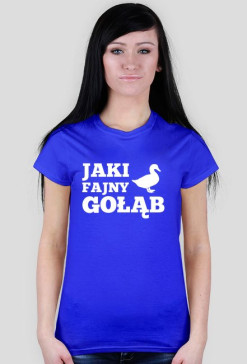Koszulka damska "Jaki fajny gołąb"