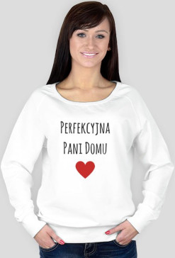 Bluza Perfekcyjna Pani Domu Walentynki