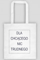 Torba- Dla chcącego nic trudnego