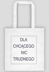 Torba- Dla chcącego nic trudnego