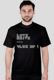 love,drive,wake up