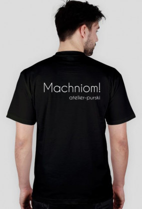 Machniom! atelier-purski koszulka