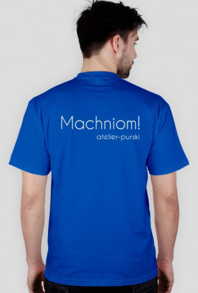 Machniom! atelier-purski koszulka