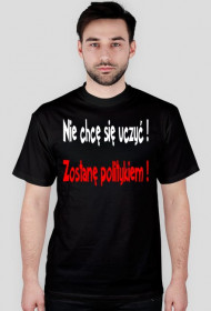 Koszulka męska "Zostanę politykiem"