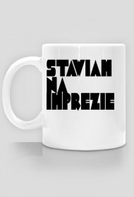 Kubek Stawiam Na Imprezie