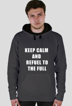 Bluza Keep Calm and Refuel