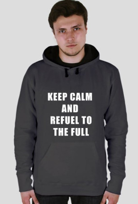 Bluza Keep Calm and Refuel