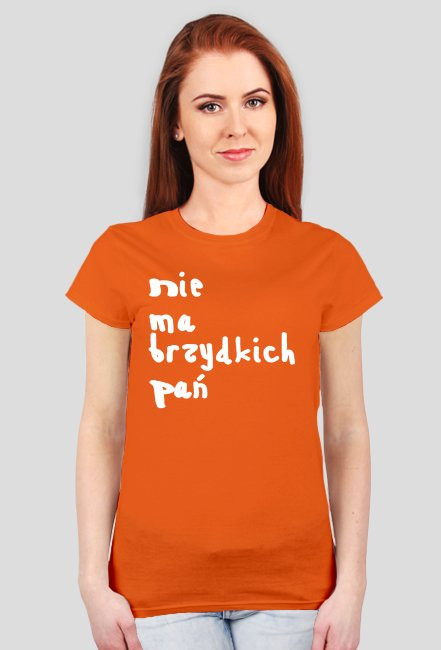 Koszulka "Nie ma brzydkich pań" RÓŻNE KOLORY!