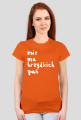 Koszulka "Nie ma brzydkich pań" RÓŻNE KOLORY!