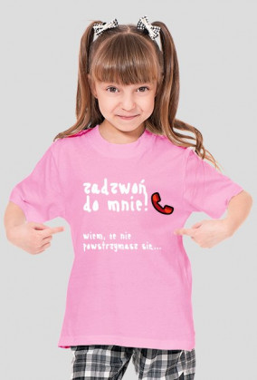 Koszulka dziewczeca "Zadzwoń do mnie" BIAŁY NAPIS - RÓŻNE KOLORY!