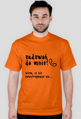 Koszulka "Zadzwoń do mnie" CZARNY NAPIS - RÓŻNE KOLORY!
