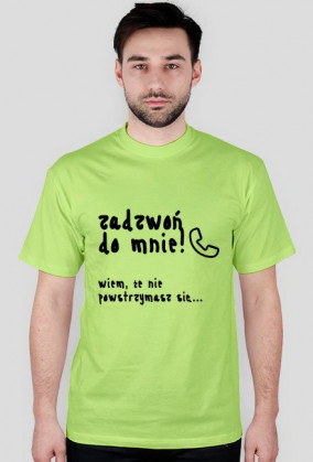 Koszulka "Zadzwoń do mnie" CZARNY NAPIS - RÓŻNE KOLORY!