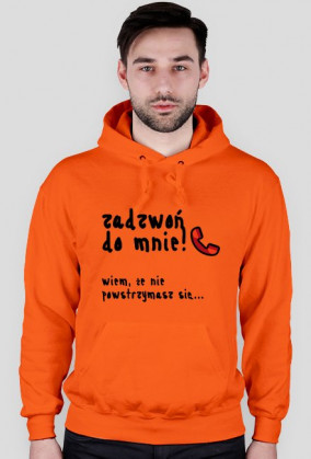 Bluza z kapturem "Zadzwoń do mnie" CZARNY NAPIS - RÓŻNE KOLORY!