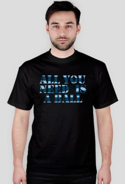 all you need is a ball black
