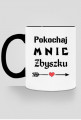 Kubek Pokochaj mnie Zbyszku