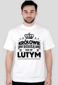 T-shirt krolowie rodza sie w lutym