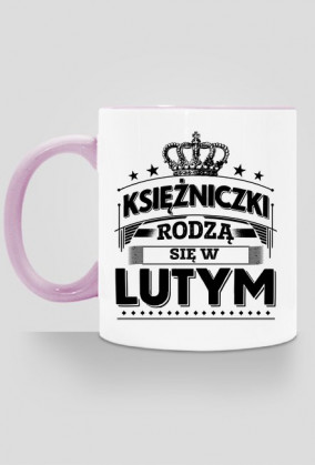 Kubek ksiezniczki rodza sie w lutym