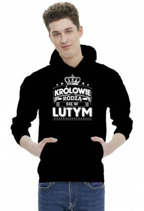 Bluza z kapturem krolowie rodza sie w lutym
