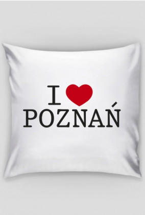 I Love Poznań Poszewka