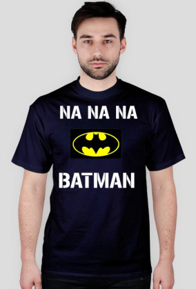 Koszulka ,, NA NA NA... BATMAN
