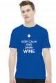 Keep Calm and Drink Wine